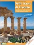 Sulle tracce di Erodoto. Atlante. Per le Scuole superiori. Con espansione online