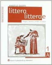 Littera, litterae. Lingua, lessico, civiltà, scrittori. Modulo A-B. Per i Licei e gli Ist. Magistrali: 1