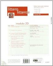 Littera, litterae. Lingua, lessico, civiltà, scrittori. Modulo C-D. Per i Licei e gli Ist. Magistrali