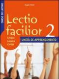 Lectio facilior. Lingua lessico civiltà. Unità di apprendimento. Per i Licei e gli Ist. magistrali vol.2