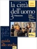 La città dell'uomo. Il Novecento. Con guida allo studio. Per il triennio