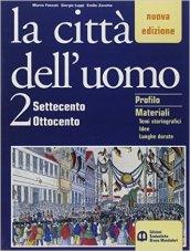 La città dell'uomo. Per il secondo biennio. Con espansione online