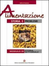 Alimentazione. Storia e problemi. Per gli Ist. professionali alberghieri. Con espansione online