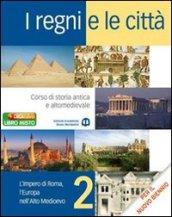 I regni e le città. Per il biennio delle Scuole superiori. Con espansione online: 2