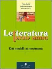 Letteratura. Dai modelli ai movimenti. Per la 3ª classe degli Ist. professionali