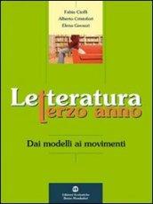 Letteratura. Dai modelli ai movimenti. Per la 3ª classe degli Ist. professionali