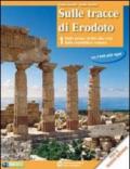 Sulle tracce di Erodoto. Con il bello delle regole. Per le Scuole superiori. Con espansione online vol.1