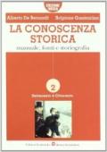 La conoscenza storica. Ediz. rossa. Per le Scuole superiori: 2