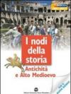 Nodi della storia. Antichità e alto Medioevo. Per le Scuole superiori. Con CD Audio. Con CD-ROM