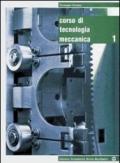 Corso di tecnologia meccanica. Per gli Ist. tecnici e professionali. Con espansione online vol.3
