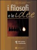 I filosofi e le idee. Per le Scuole superiori vol.3