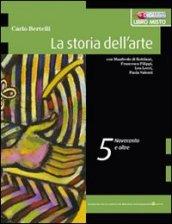 La storia dell'arte. Con espansione online. Vol. 5: Novecento e XXI secolo.