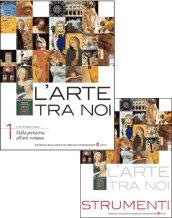 L'arte tra noi. Per le Scuole superiori