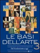 Le basi dell'arte. Per le Scuole superiori. Con espansione online