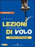 Lezioni di volo. Narrativa e altri linguaggi. Ediz. blu. Per le Scuole superiori. Con espansione online