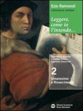 Leggere, come io l'intendo. Ediz. rossa. Con espansione online. Vol. 1: Dalle origini all'età comunale-Umanesimo e Rinascimento.