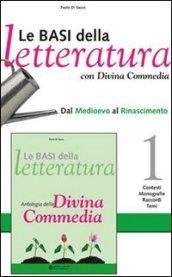 Le basi della letteratura. Ediz. gialla. Per le Scuole superiori. Con espansione online