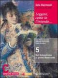 Leggere, come io l'intendo. Ediz. rossa. Con espansione online. Vol. 3: Dal naturalismo al primo Novecento-Il Novecento.