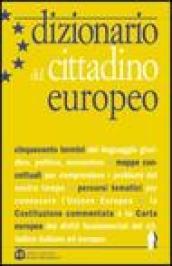 Dizionario del cittadino europeo. Per le Scuole superiori
