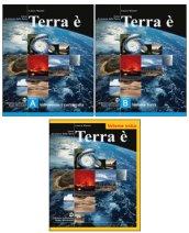 Terra è. Vol. B: Sistema terra. Per le Scuole superiori