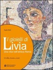 I gioielli di Livia. Una vita nell'antica Roma.