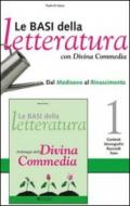 Le basi della letteratura. Con Divina commedia. Per le Scuole superiori