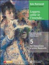 Leggere, come io l'intendo. Per le Scuole superiori. Con espansione online vol.5