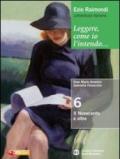 Leggere, come io l'intendo. Con espansione online. Vol. 6: Il Novecento.