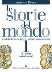 Le storie del mondo. Per le Scuole superiori: 3