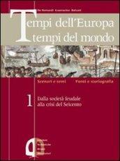 Tempi dell'Europa tempi del mondo. Ediz. verde. Per le Scuole superiori: 2