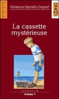 La cassette mystérieuse. Con audiolibro