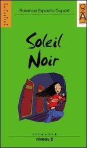 Soleil noir. Con audiolibro