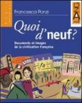 Quoi d'neuf? Documents et images de la civilisation française. Per la Scuola media