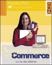 Nouveau regard sur le commerce. Per il triennio