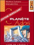 Planète Ados. Édition modulaire. Cahier d'exercices. Per la Scuola media