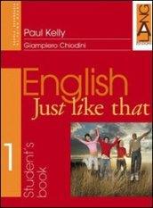 English just like that. Student's Book-Orientation Book. Per la Scuola media: 1