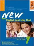 New english just like that. Student's book-Workbook. Per la Scuola media. Con CD Audio. Con CD-ROM. Con espansione online: 2