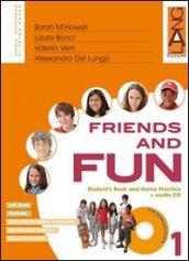 Friends and fun. Per la Scuola media: 1