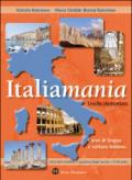 Italiamania. Corso di lingua e cultura italiana. Livello intermedio. Con quaderno degli esercizi. Con 2 CD Audio