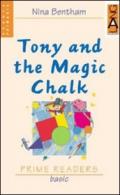Tony and the magic chalk. Con CD Audio