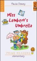 Miss Lambert's Umbrella. Prime readers. Con CD Audio