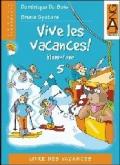 Vive les vacances! Livre des vacances con audiocassetta. Per la 3ª classe elementare