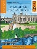 Come along to Cambridge. Student's Book. Per la Scuola elementare