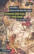 Dizionario delle fiabe e delle favole. Origini, sviluppo, variazioni