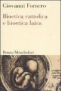 Bioetica cattolica e bioetica laica