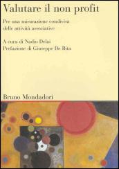 Valutare il non profit. Per una misurazione condivisa delle attività associative (Sintesi)