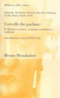 Cervelli che parlano. Il dibattito su mente, coscienza e intelligenza artificiale