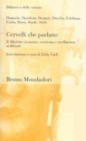 Cervelli che parlano. Il dibattito su mente, coscienza e intelligenza artificiale