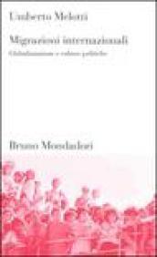 Migrazioni internazionali. Globalizzazione e culture politiche