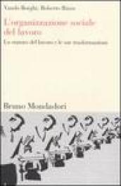L'organizzazione sociale del lavoro. Lo statuto del lavoro e le sue trasformazioni